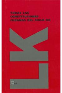 Todas las Constituciones cubanas del siglo XX