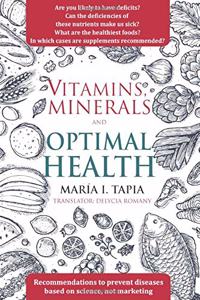 Vitamins, Minerals And Optimal Health