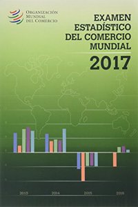 Examen Estadístico del Comercio Mundial 2017