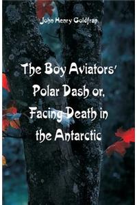 The Boy Aviators' Polar Dash
