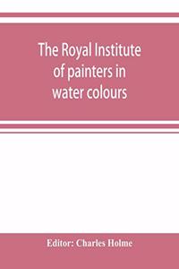Royal institute of painters in water colours