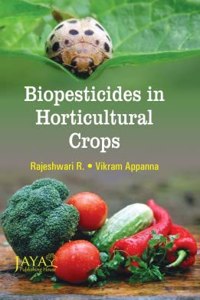 Biopesticides In Horticultural Crops, Rajeshwari Appanna