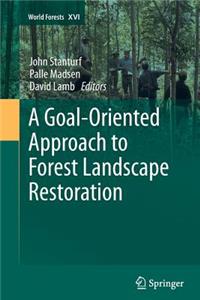 Goal-Oriented Approach to Forest Landscape Restoration