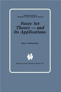 Fuzzy Set Theory -- And Its Applications