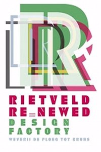 Rietveld Re Newed Design Factory