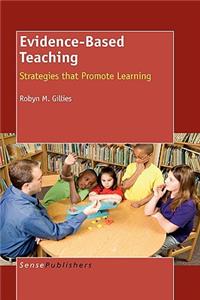 Evidence-Based Teaching: Strategies That Promote Learning