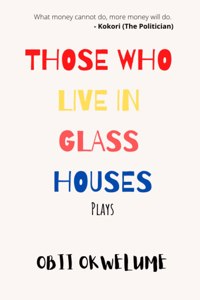 Those Who Live in Glass Houses