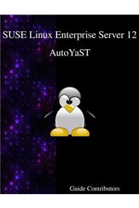 SUSE Linux Enterprise Server 12 - AutoYaST