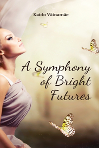 A Symphony of Bright Futures