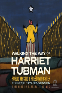 Walking the Way of Harriet Tubman