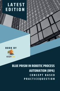 Concept Based Practice Question for Blue Prism in Robotic Process Automation (RPA)