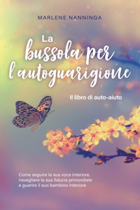 bussola per l'autoguarigione - Il libro di auto-aiuto