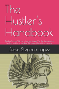 The Hustler's Handbook