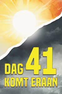 Dag 41 komt eraan