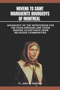 Novena to Saint Saint Marguerite Bourgeoys of Montreal