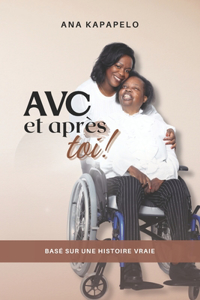 AVC... Et Après Toi!