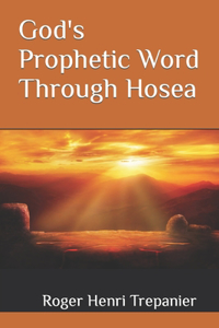 God's Prophetic Word Through Hosea