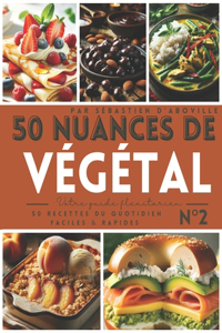 50 nuances de végétal