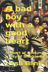 bad boy with a good heart