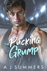 Pucking Grump: An Enemies to Lovers Fake Dating Hockey Romance