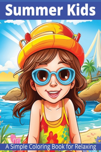 Summer Kids-- A Simple Coloring Book for Relaxing