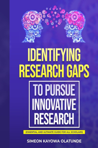 Identifying Research Gaps to Pursue Innovative Research