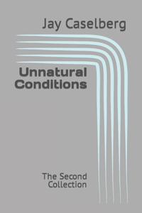 Unnatural Conditions