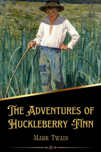 Adventures of Huckleberry Finn (Illustrated)