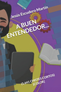 A Buen Entendedor...