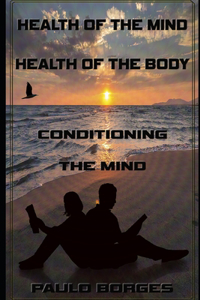 Health of the Mind, Health of the Body