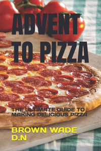 Advent to Pizza