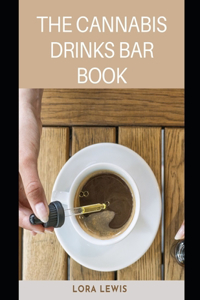 The Cannabis Drinks Bar Book