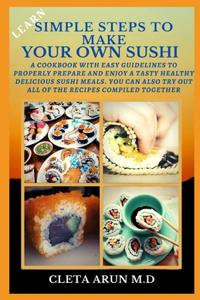 Learn Simple Steps to Make Your Own Sushi