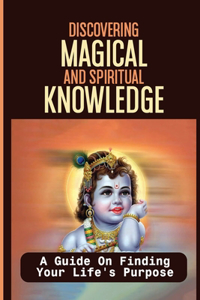 Discovering Magical And Spiritual Knowledge