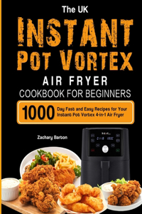 UK Instant Pot Vortex Air Fryer Cookbook For Beginners