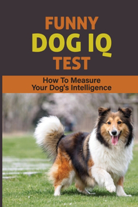 Funny Dog IQ Test