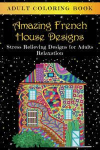 Amazing French House Designs