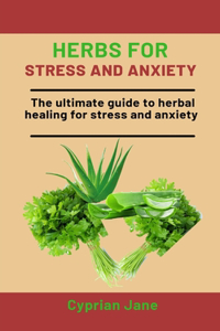 Herbs For Stress and Anxiety