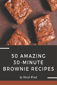 50 Amazing 30-Minute Brownie Recipes