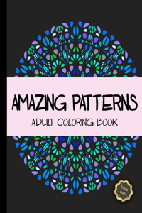 Amazing Patterns Adult Coloring Book