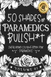 50 Shades of Paramedics Bullsh*t