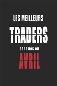 Les Meilleurs Traders sont nés en Avril carnet de notes