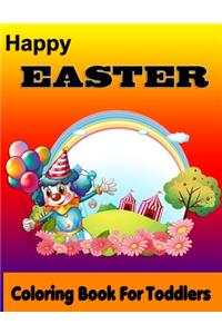 Happy Easter Coloring Book for Toddlers