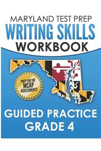 MARYLAND TEST PREP Writing Skills Workbook Guided Practice Grade 4