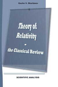 Theory of Relativity - the Classical Review