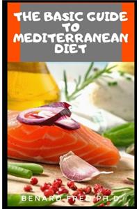 The Basic Guide to Mediterranean Diet