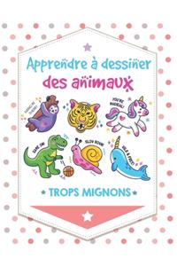 Apprendre à dessiner des animaux Trop mignons