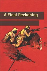 A Final Reckoning