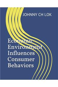 Economic Environment Influences Consumer Behaviors