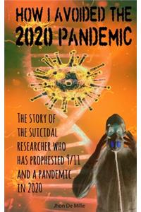 How I Avoided the 2020 Pandemic